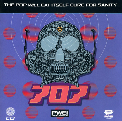 Pop Will Eat Itself "Cure For Sanity" CD