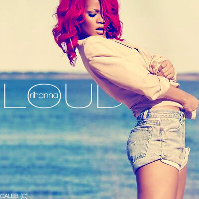 Rihanna - Loud by [Caleb Creations]