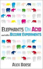Elephants on Acid and other