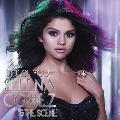 Selena Gomez Off The Chain Cover. Selena Gomez Sick Of You
