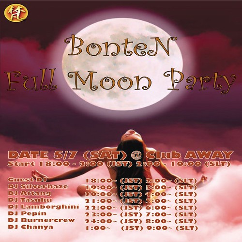 Bonten Full Moon Party@Club AWAY 20110507