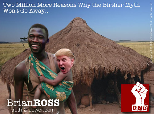 Two Million More Reasons Why The Birther Myth Won't Go Away