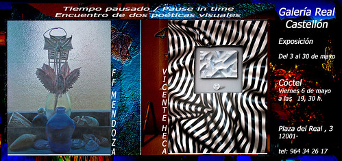 Invitacion  Tiempo pausado,Encuentro de dos poéticas visuales. Galería Real   Castellon by FFMENDOZA -AUSTRALIA