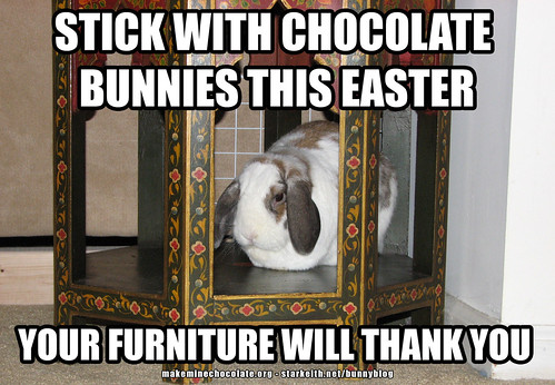 stick with chocolate bunnies this Easter - your furniture will thank you