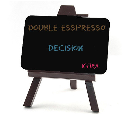 Double Esspresso _ Decision