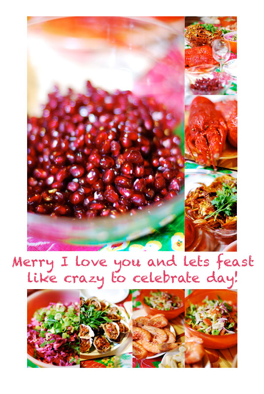 Merry I love you and lets feast like crazy to celebrate day!
