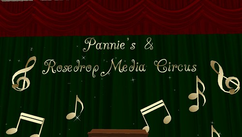 pannie's & rosedrop media circus in second life
