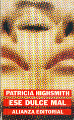 Patricia Highsmith, Ese dulce mal