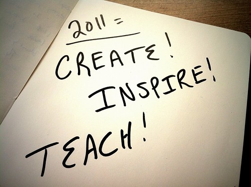 My Three Words for 2011 - Create, Inpsire & Teach