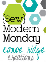 {Sew} Modern Monday at Canoe Ridge Creations