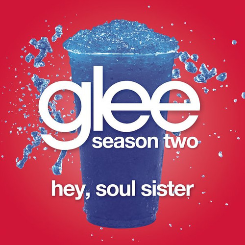 Glee Cast Hey, Soul Sister