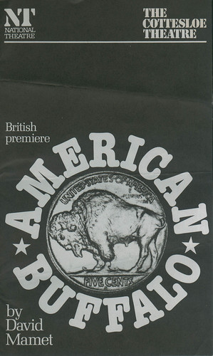 American Buffalo, by David Mamet. Dir. Bill Bryden (Royal National Theatre. 1978)