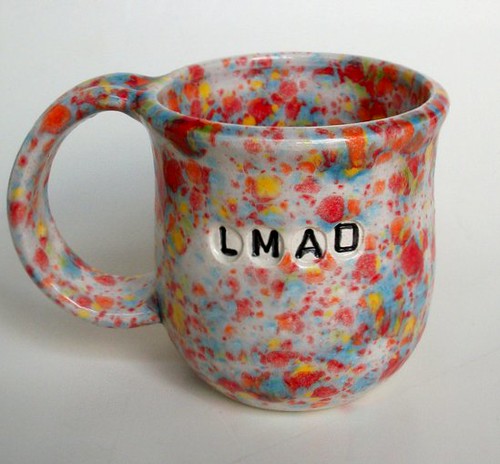 LMAO Mug by jmnpottery