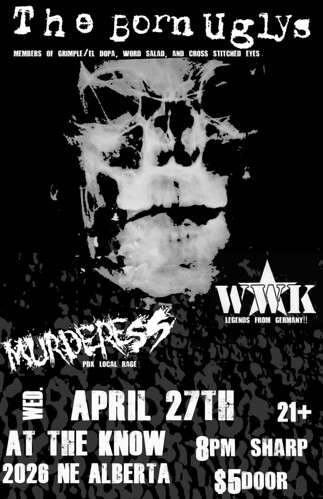 4/27/11 TheBornUglys/WWK/Murderess