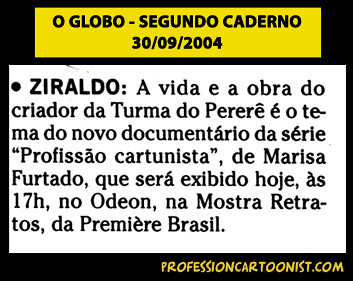 "Ziraldo: A vida e a obra do criador" - O Globo - 30/09/2004