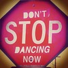 Dont stop #dancing now #kaskade #thelife #love #indio #sign #stop #shuffle #vegas #COACHELLA #dance