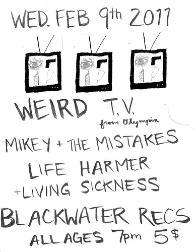 2/9/11 WeirdTV/Mikey+TheMistakes/LifeHarmer/LivingSickness
