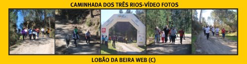 CAMINHADA DOS TRÊS RIOS-LOBÃO DA BEIRA