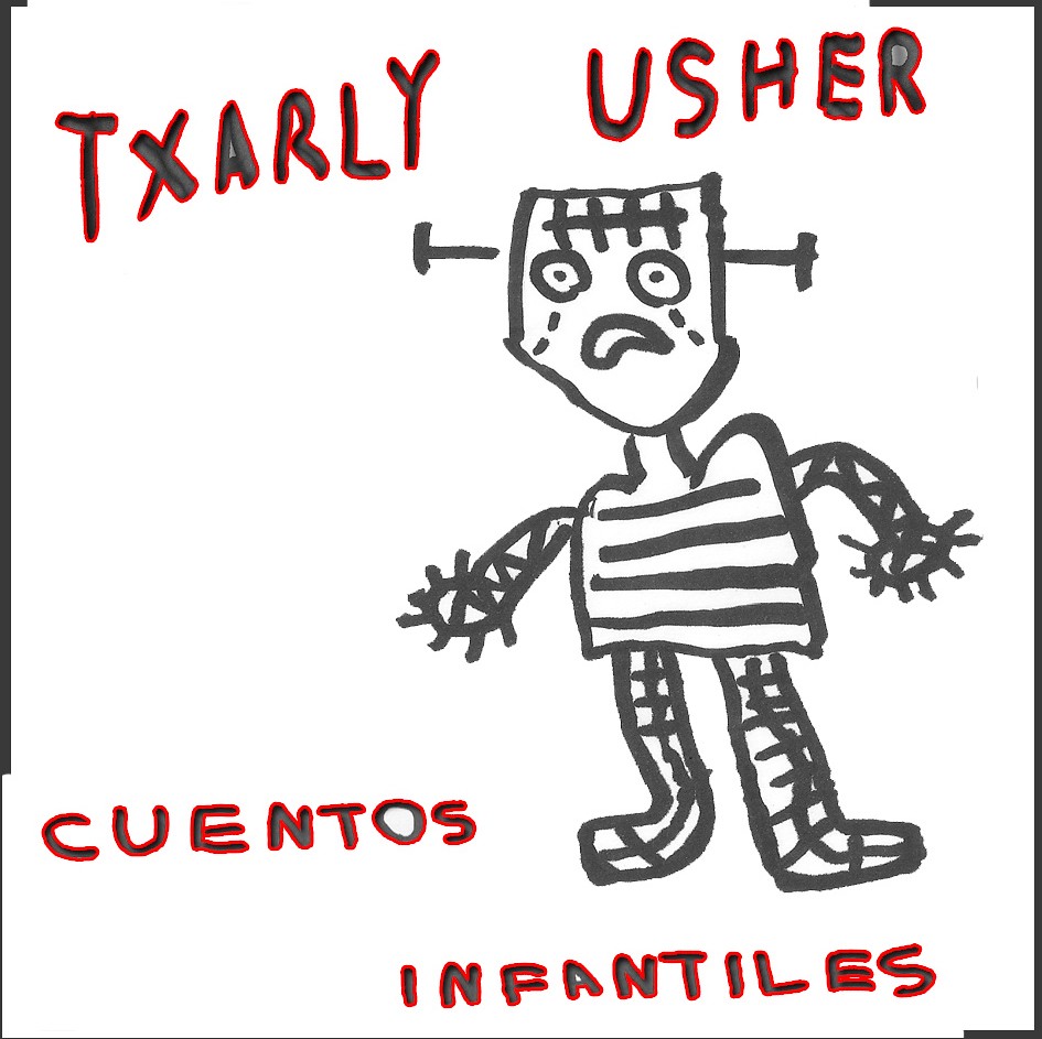 TXARLY USHER: Cuentos Infantiles (Zorch Factory 2011)