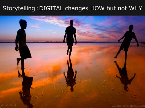 storytelling : digital changes how but not why