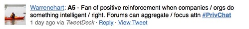 Fan of positive reinforcement when companies / orgs do something intelligent / right. Forums can aggregate / focus attn