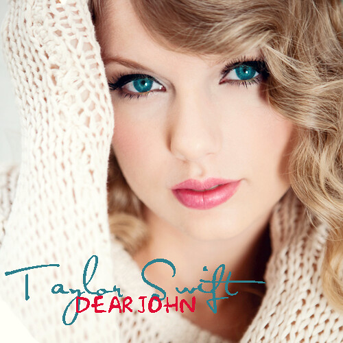 Taylor Swift Dear John Cover. Dear John (*Brk. .