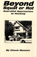 Image for Beyond Squat or Rot: Anarchist Approaches to Housing by Munson, Chuck by Munson, Chuck
