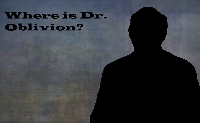 Image of Dr Oblivion Missing Person Poster