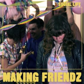 The cover of Social Life, featuring Tami Hart in the foreground, head down and lonely at what looks like a fun party. Making Friendz is written largely in yellow at the bottom of the album