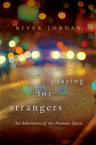 river praying for strangers