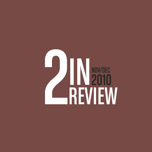 two in review: november/december 2010