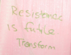 Resistance is futile.  Transform.
