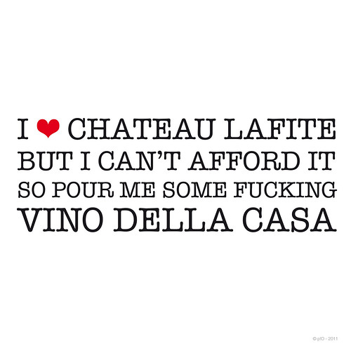 I can't afford Chateau Lafite