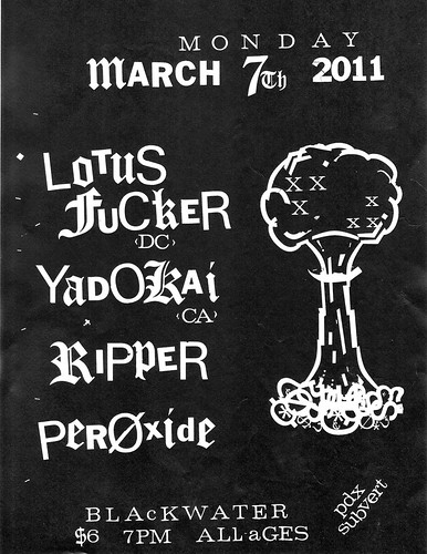 3/7/11 LotusFucker/Yadokai/Ripper/Peroxide