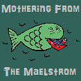 Mothering From The Maelstrom