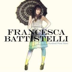 Francesca Battistelli - Hundred More Years (2011)