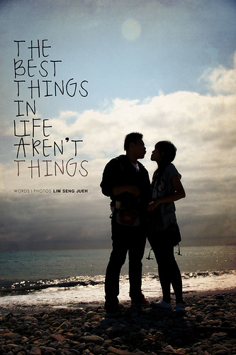 The best things in life.