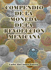 Guerra Compendio de la Moneda de la Revolucion Mexicana