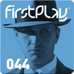 FirstPlay Episode 44
