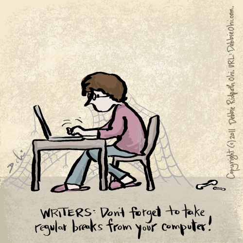 Writers: Don't forget to take regular breaks from your computer