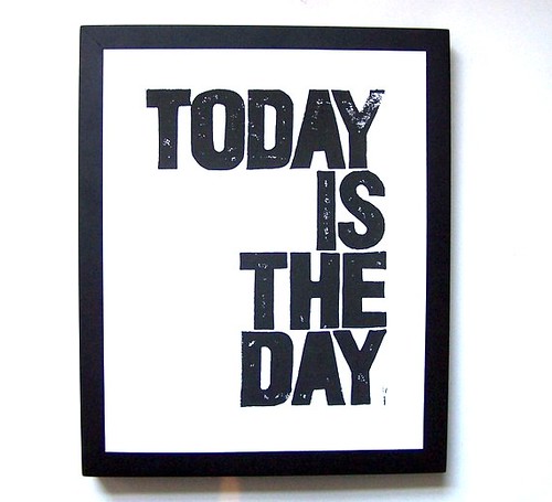1_Today is the Day poster by thebigharumph - Etsy print