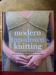 Modern Top-Down Knitting: Sweaters, Dresses, Skirts & Accessories Inspired  by the Techniques of Barbara G. Walker