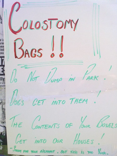 COLOSTOMY BAGS!! DO NOT DUMP IN PARK! DOGS GET INTO THEM! THE CONTENTS OF YOUR BOWELS GET INTO OUR HOUSES! -SORRY FOR YOUR AILMENT, BUT THIS IS TOO YUCK.