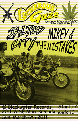 3/6/11 LecherousGaze/SaltedCity/Mikey+TheMistakes