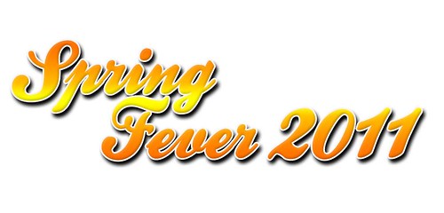 Spring Fever 2011