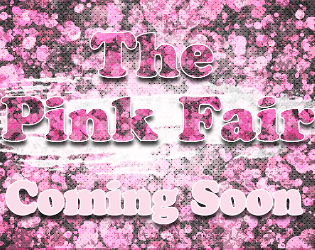 The Pink Fair ... Coming Soon