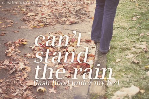 can't stand the rain