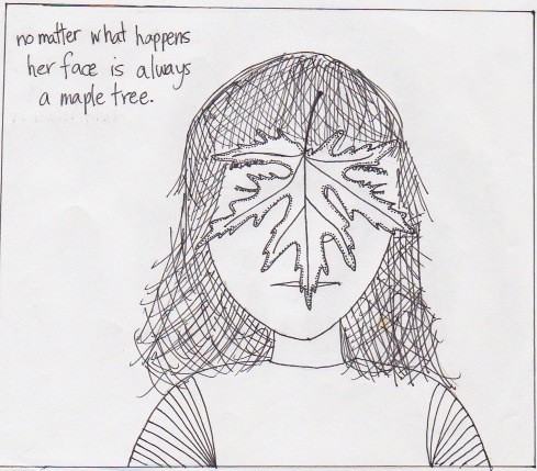 no matter what happens her face is always a maple tree