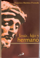 F. Martínez Fresneda- Jesús, hijo y hermano