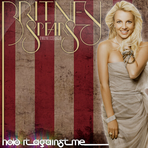 britney spears hold it against me album cover. Britney Spears - Hold It